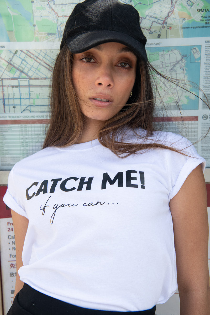 Talking T-Shirt: CATCH ME! If you can...