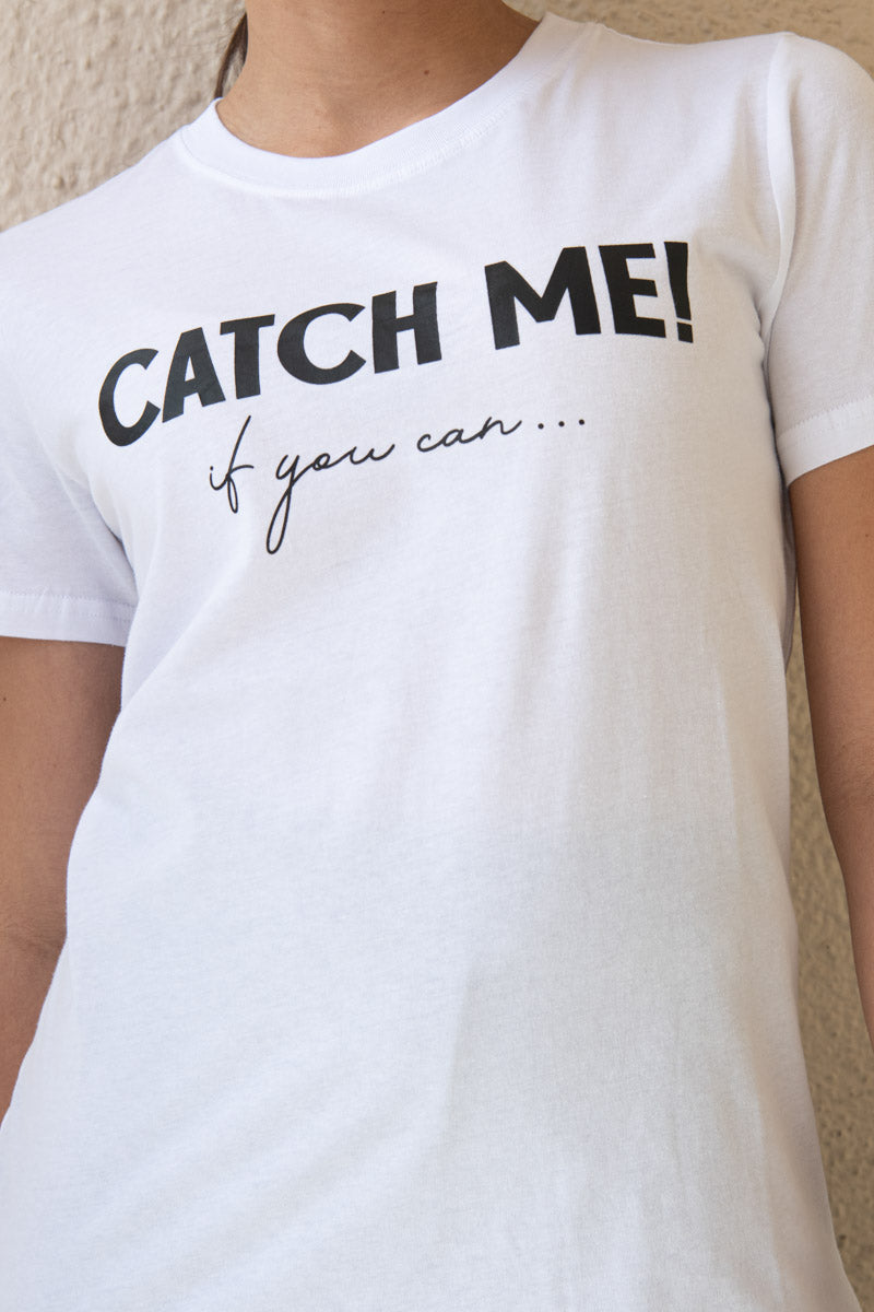 Talking T-Shirt: CATCH ME! If you can...